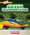 Green Transportation (A True Book: A Green Future) - 9781339020822 by Priyanka Lamichhane, 9781339020822