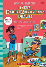 Jessi and the Superbrat (The Baby-sitters Club #27) by Ann M. Martin, 9781339037615