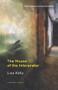 The House of the Interpreter by Lisa Kelly, 9781800173125
