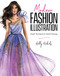 Modern Fashion Illustration (Simple Techniques for Stylish Drawings) by Holly Nichols, 9798890030009