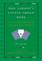 Phil Gordon's Little Green Book (Lessons and Teachings in No Limit Texas Hold'em) by Phil Gordon, Howard Lederer, Annie Duke, 9781982109264