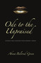 Ode to the Unpraised (Stories and Lessons from Women I Know) by Abena Beloved Green, 9781989725214