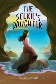 The Selkie's Daughter by Linda Crotta Brennan, 9780823454396