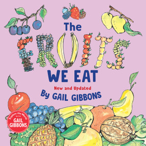 The Fruits We Eat (New & Updated) by Gail Gibbons, 9780823456840