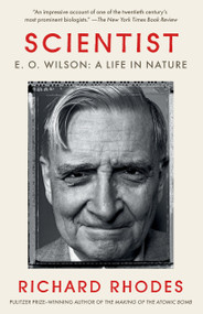Scientist (E. O. Wilson: A Life in Nature) - 9781984898357 by Richard Rhodes