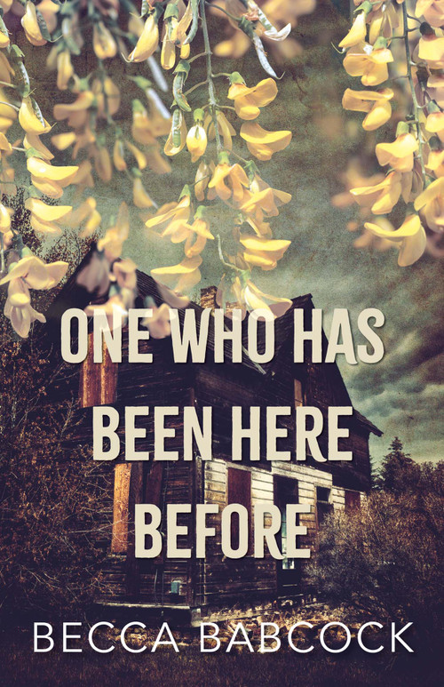 One Who Has Been Here Before by Rebecca Babcock, 9781771089296