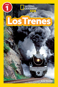 National Geographic Readers: Los Trenes (L1) (Spanish Edition) by Amy Shields, 9781426376641