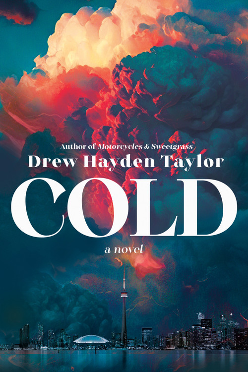 Cold (A Novel) - 9780771002892 by Drew Hayden Taylor, 9780771002892