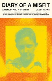 Diary of a Misfit (A Memoir and a Mystery) by Casey Parks, 9780593081105