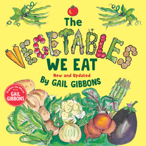 The Vegetables We Eat (New & Updated) by Gail Gibbons, 9780823456857