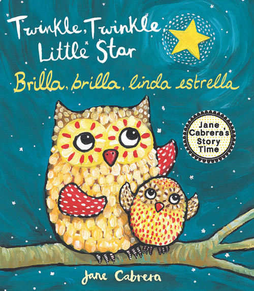 Twinkle, Twinkle Little Star / Brilla, brilla, linda estrella by Jane Cabrera, 9780823456826