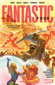 Fantastic Four By Ryan North Vol. 2: Four Stories About Hope by Ryan North, Iban Coello, Ivan Fiorelli, Leandro Fernandez, Alex Ross, 9781302934927