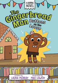 The Gingerbread Man: Buttons on the Loose: A Graphic Novel - 9780593532393 by Laura Murray, Mike Lowery, 9780593532393