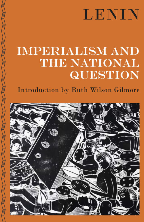 Imperialism and the National Question by V. I. Lenin, Ruth Wilson Gilmore, 9781804292716