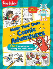 Make Your Own Comic Adventures by Highlights, 9781629799490