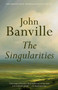 The Singularities (A novel) - 9780525564348 by John Banville