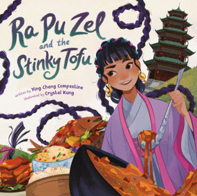 Ra Pu Zel and the Stinky Tofu by Ying Chang Compestine, Crystal Kung, 9780593533055