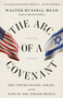 The Arc of a Covenant (The United States, Israel, and the Fate of the Jewish People) - 9780375713743 by Walter Russell Mead