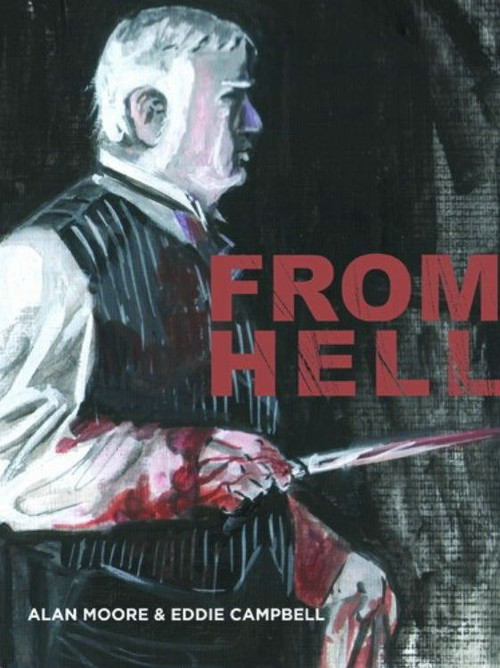 From Hell by Alan Moore, Eddie Campbell, 9780958578349