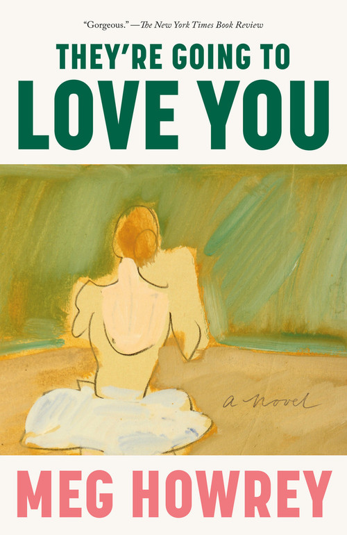They're Going to Love You (A Novel) - 9780593468005 by Meg Howrey