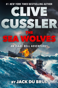 Clive Cussler The Sea Wolves - 9780593714935 by Jack Du Brul, 9780593714935