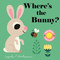 Where's the Bunny? by Ingela P Arrhenius, 9781536232004
