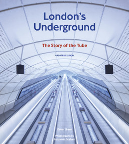 London's Underground (The Story of the Tube) by Oliver Green, Benjamin Graham, 9780711289055