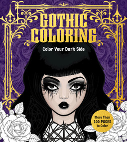 Gothic Coloring (Color Your Dark Side - More Than 100 Pages to Color) by Editors of Chartwell Books, 9780785843191