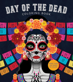 Day of the Dead Coloring Book (More than 100 Pages to Color!) by Editors of Chartwell Books, 9780785843375
