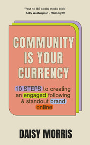 Community Is Your Currency by Daisy Morris, 9781399714693