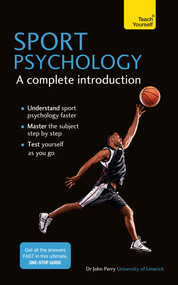 Sport Psychology (A Complete Introduction) by John Perry, 9781399806787