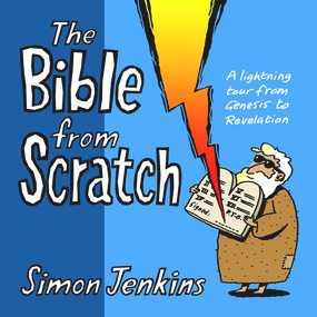 The Bible from Scratch (A Lightning Tour from Genesis to Revelation) by Simon Jenkins, 9780745941547