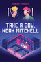 Take a Bow, Noah Mitchell by Tobias Madden, 9781645677062