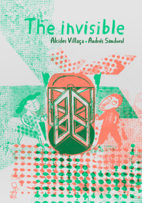 The Invisible - 9781734783919 by Alcides Villaça, Andrés Sandoval, Flávia Rocha, Endi Bogue Hartigan, 9781734783919