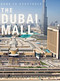 Sand to Spectacle: The Dubai Mall (DP Architects: Boxed Edition) - 9789881225108 by Nartano Lim, Widari Bahrin, Francis Francis Lee, 9789881225108