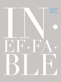 Ineffable (Architecture, Computation and the Inexpressible) by Bradley Horn, Maria Berman, Karl Chu, 9789881512550