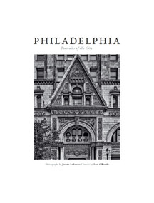 Philadelphia (Portraits of the City) by Steven Conn, Sean O'Rourke, Jerome Lukowicz, 9781946226297
