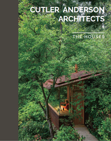 Cutler Anderson Architects (The Houses) by James Cutler, Oscar Riera Ojeda, Bruce Anderson, 9781946226181
