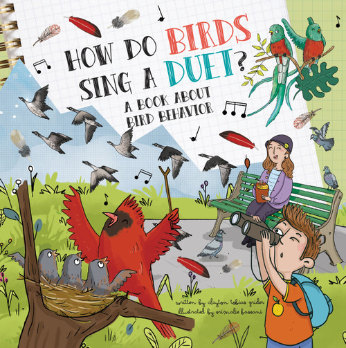 How Do Birds Sing a Duet? (A Book About Bird Behavior) by Clayton Grider, Srimalie Bassani, 9781486725649