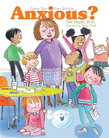 Anxious: A Choose Your Own Attitude Book - 9781486727018 by Gail Hayes, Helen Flook