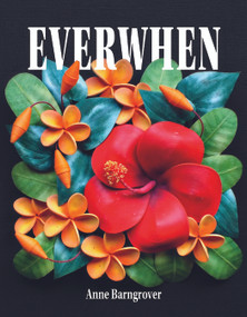 Everwhen (poems) by Anne Barngrover, 9781629222448