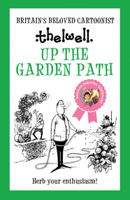 Up the Garden Path (A witty take on gardening from the legendary cartoonist) - 9780749029326 by Norman Thelwell, 9780749029326