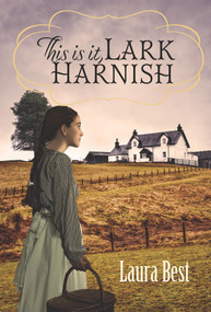This is it, Lark Harnish by Laura Best, 9781774711064