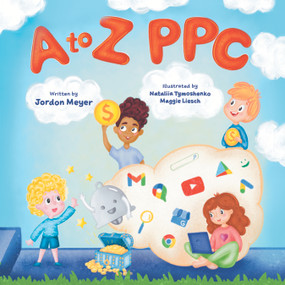 A to Z PPC by Nataliia Tymoshenko, Maggie Liesch, Jordon Meyer, 9781947305557