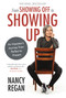 From Showing Off to Showing Up (An Impostor's Journey from Perfect to Present) by Nancy Regan, 9781774710319