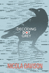 Decoding Dot Grey by Nicola Davison, 9781774710562