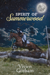 Spirit of Summerwood by Vivien Gorham, 9781774710654