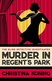 Murder in Regent's Park (The thrilling inter-war mystery series) by Christina Koning, 9780749029685