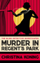 Murder in Regent's Park (The thrilling inter-war mystery series) by Christina Koning, 9780749029685