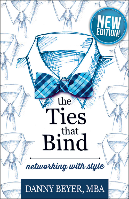 The Ties That Bind (Networking with Style) by Danny Beyer, 9781947305571